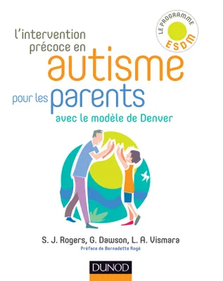 L'intervention précoce en autisme pour les parents - Avec le modèle de Denver, Avec le modèle de Denver