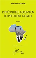 L'irrésistible ascension du président Mumba, Roman