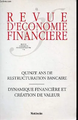 Quinze ans de restructuration bancaire, Dynamique financière et création de valeur. N° 61