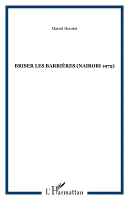Briser les barrières (Nairobi 1975), rapport officiel
