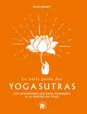 Le petit guide des Yoga sutras, Les aphorismes du sage Patanjali à la portée de tous