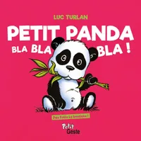 Petit Panda bla bla bla !, Bla bla bla !
