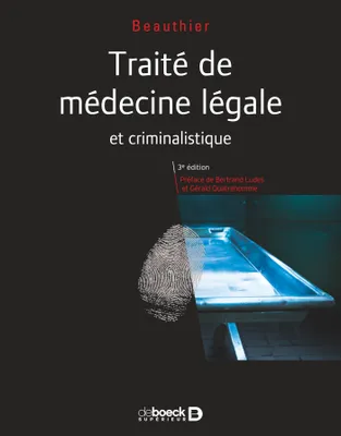 Traité de médecine légale et criminalistique, et criminalistique