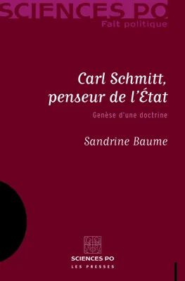 Carl Schmitt, penseur de l'État, Genise d'une doctrine
