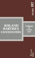 Roland Barthes : continuités, COLLOQUE DE CERISY 2016