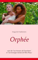 Orphיe, Suivi de 