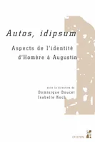Autos, idipsum, Aspects de l’identité d’Homère à Augustin