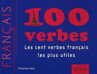 100 verbes • Les cent verbes français les plus utiles(Français Langue Etrangère), Livre