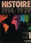 Histoire : 1914, 1914-1939, classe de 1(