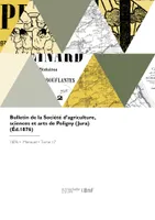 Bulletin de la Société d'agriculture, sciences et arts de Poligny, Jura