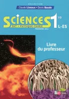 Lizeaux/Baude Sciences 1èreL/ES 2011 Livre du professeur