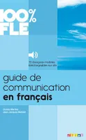 100% FLE - Guide de Communication en Français - Ebook