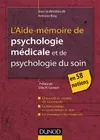 L'Aide-mémoire de psychologie médicale et psychologie du soin - en 58 notions, en 58 notions