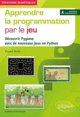 Apprendre la programmation par le jeu, Découvrir pygame avec de nouveaux jeux en python