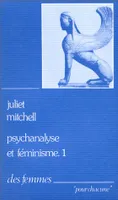 Psychanalyse et féminisme T1