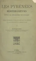 Les Pyrénées méditerranéennes, Étude de géographie biologique. Thèse présentée pour le Doctorat ès lettres