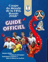 Fifa Coupe du monde 2018 : Le guide officiel