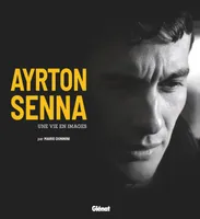 Ayrton Senna, Une vie en images
