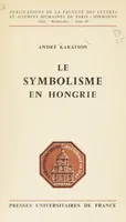 Le symbolisme en Hongrie, L'influence des poétiques françaises sur la poésie hongroise dans le premier quart du XXe siècle