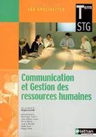 COMMUNICATION ET GESTION DES RESSOURCES HUMAINES TERM STG, Term. STG