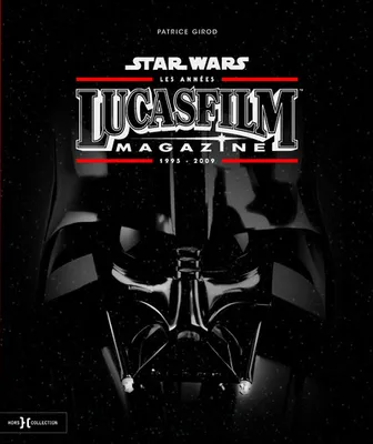 Star Wars Les années Lucasfilm Magazine 1995-2009