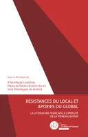 Résistances du local et apories du global, La littérature française à l'épreuve de la mondialisation