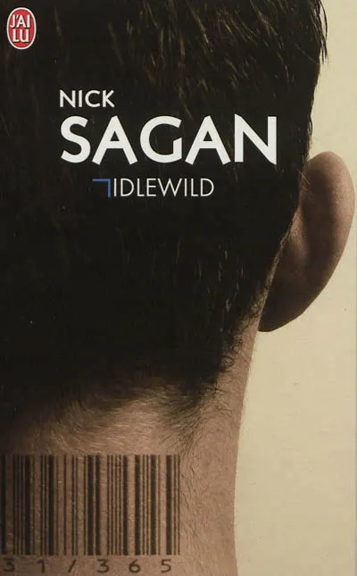 Livres Littératures de l'imaginaire Science-Fiction Idlewild Nick Sagan