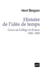 1902-1903, Histoire de l'idée de temps. Cours au Collège de France 1902 -1903