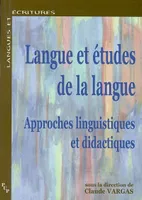 Langues et études de la langue., approches linguistiques et didactiques