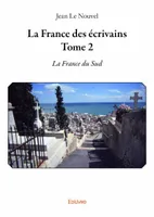 2, La france des écrivains, La France du Sud