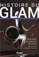Histoire du GLAM / des ailes au service de l'Etat