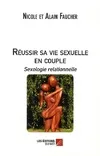 Réussir sa vie sexuelle en couple : Sexologie relationnelle, sexologie relationnelle