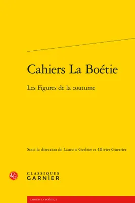 Cahiers La Boétie, Les Figures de la coutume
