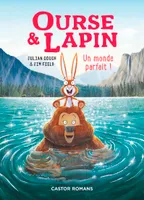 Ourse & Lapin, Un monde parfait !