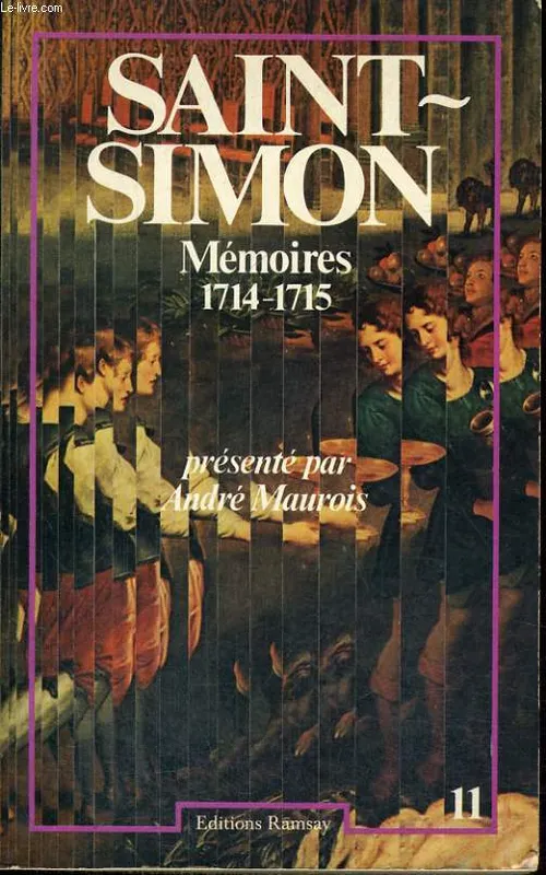 Mémoires /Saint-Simon, 11, 1714-1715, Mémoires tome 11 1714 1715 Louis de Rouvroy Saint-Simon