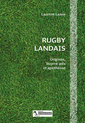Rugby landais, Origines, bourre-pifs et apothéose