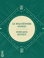Le Magnétisme animal, Étude critique et expérimentale sur l'hypnotisme