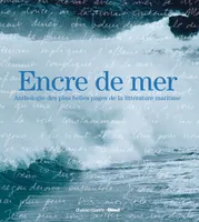 Encre de Mer, Anthologie des plus belles pages de la littérature maritime