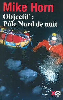 Objectif, pôle Nord de nuit, récit