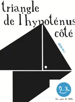 Le théorème de Pythagore, Bon pour les bébés