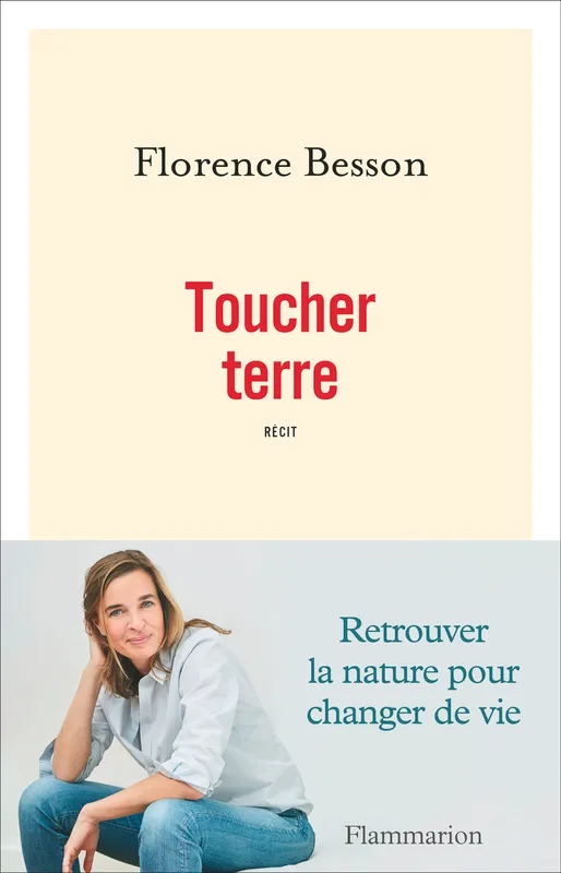 Livres Sciences Humaines et Sociales Actualités Toucher terre , Et si on changeait d'air ? Florence Besson