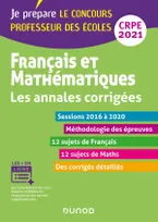 Français et mathématiques - Les annales corrigées - CRPE 2021 - Sessions 2015 à 2020, Sessions 2015 à 2020
