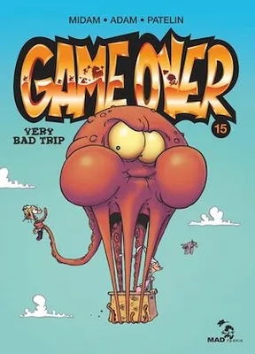 Game Over - Tome 15, Very Bad Trip