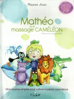 Mathéo et le massage Caméléon - Manoeuvres simples pour cultiver la pleine conscience