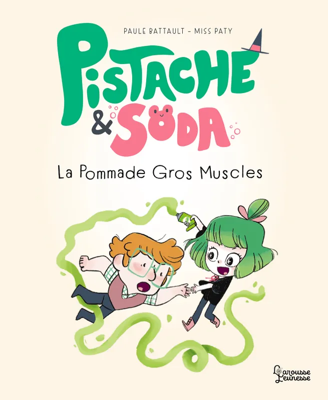 Livres Jeunesse de 6 à 12 ans Premières lectures Pistache & Soda - La pommade Gros-Muscles Paule Battault