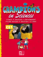 Champions en Sciences CE1 (Cameroun/Panaf), sciences et éducation à l'environnement, hygiène pratique et éducation à la santé...