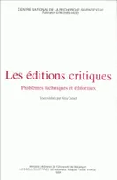 Les éditions critiques, Problèmes techniques et éditoriaux. Table ronde internationale, Besançon, 28 et 29 juin 1984