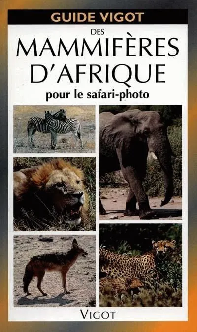 Guide Vigot des mammifères d'Afrique pour le safari-photo Simone Honnorat