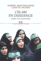 L'Islam en dissidence. Genèse d'un affrontement, Genèse d'un affrontement