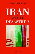 Iran, vers le désastre ?